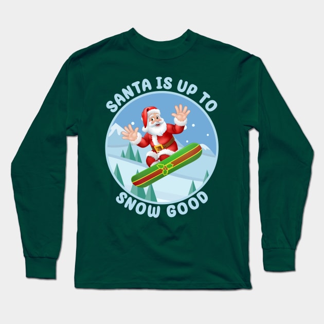 Santa is up to Snow Good Long Sleeve T-Shirt by Blended Designs